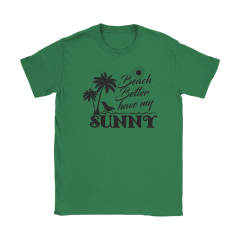 teelaunch T-shirt Womens T-Shirt / Irish Green / S Premium "HAVE MY SUNNY" Women's Fashion Top
