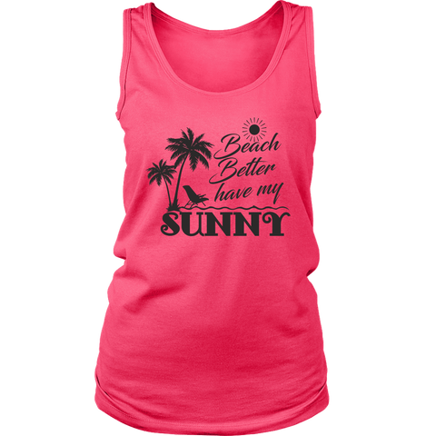 teelaunch T-shirt Womens Tank / Neon Pink / S Premium "HAVE MY SUNNY" Women's Fashion Top