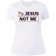 Try JESUS-Not Me Vol. II  Ladies' T-Shirt